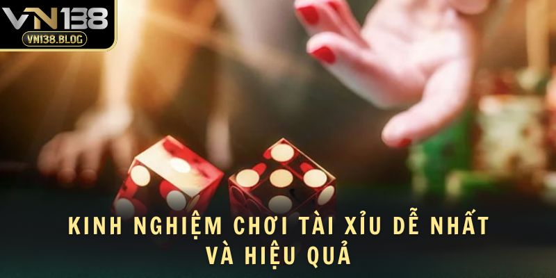 Kinh nghiệm chơi tài xỉu