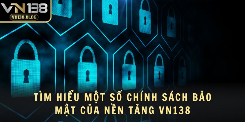 Chính sách bảo mật VN138